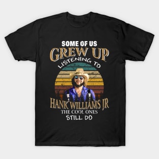 Retro vintage some of us grew up listening to hank T-Shirt
